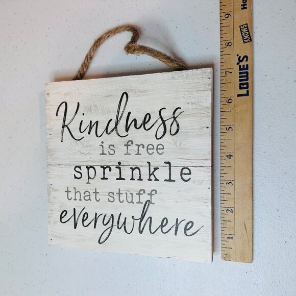 "Kindness Is Free Sprinkle That Stuff Everywhere" - Rustic Decor Wall Sign - Picture 4 of 9